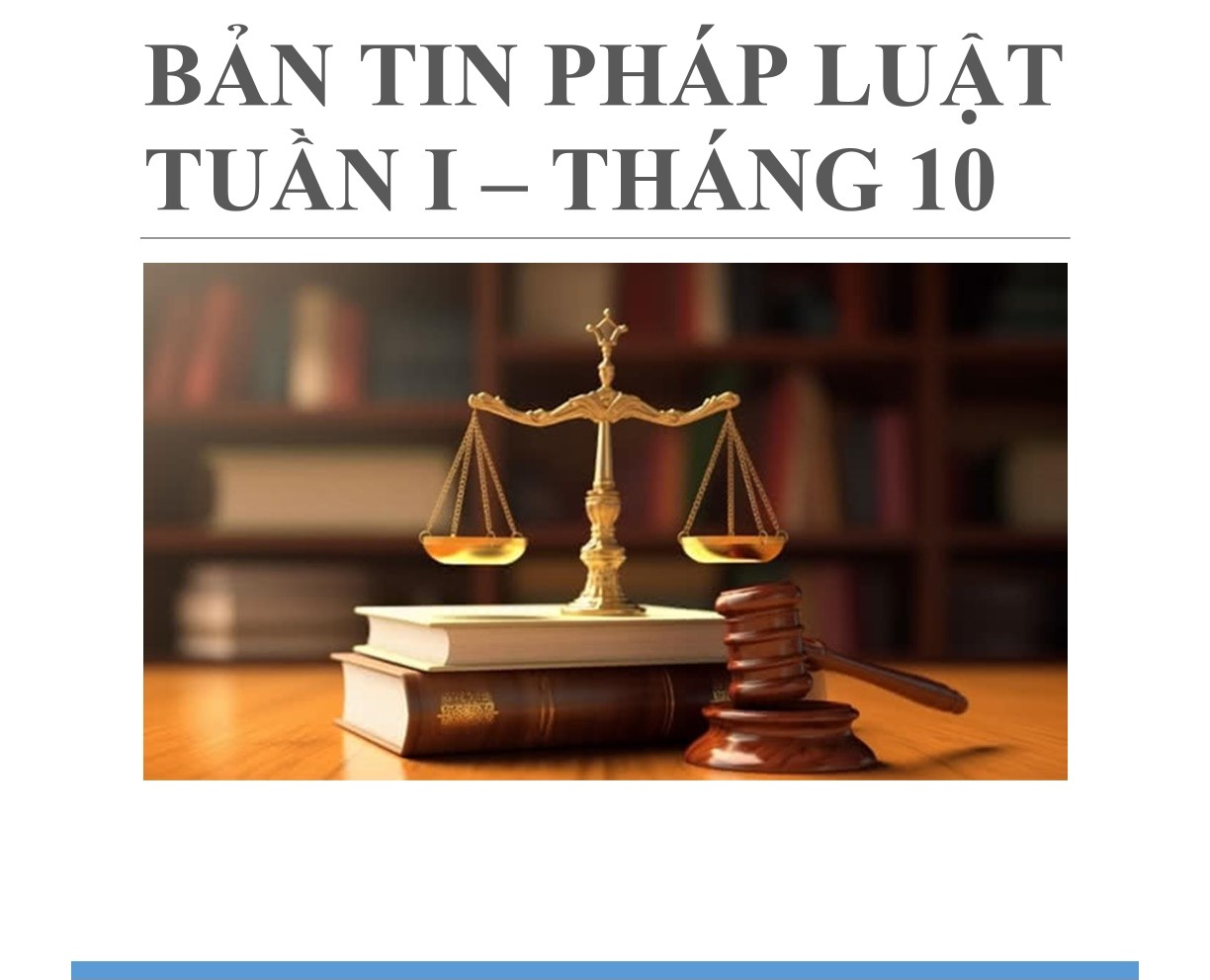 BẢN TIN PHÁP LUẬT TUẦN I - THÁNG 10